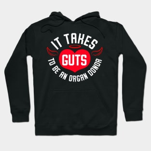 It Takes Guts To Be An Organ Donor Hoodie